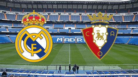 horario osasuna real madrid